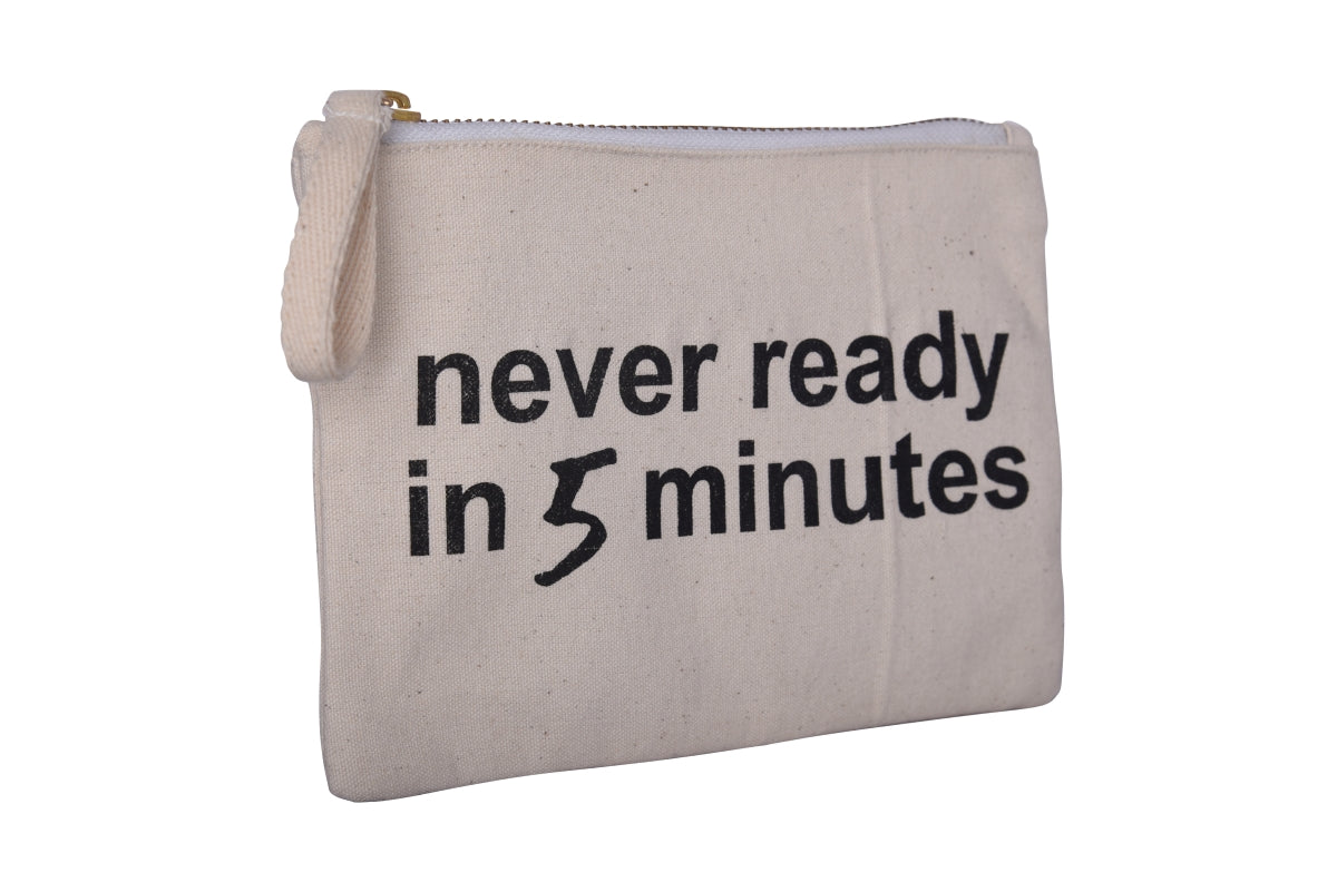 Never Ready In 5 Minutes Canvas Makeup Pouch