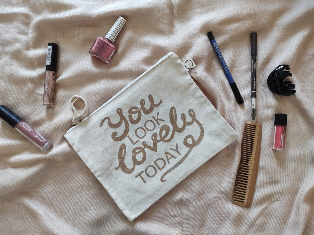 You Look Lovely Today Canvas Makeup Pouch